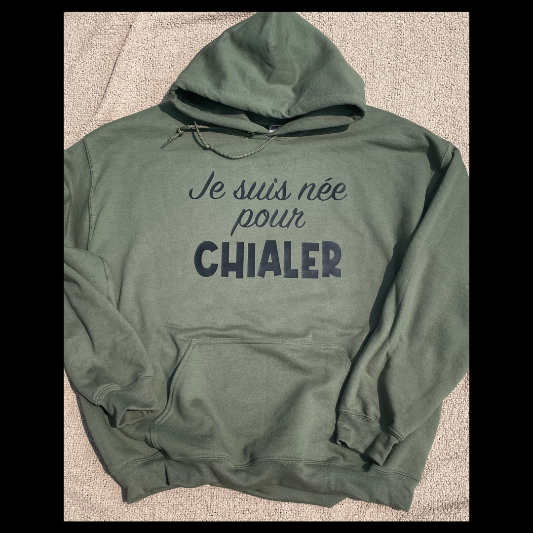 Je suis né(e) pour CHIALER 😁 Hoodie unisexe