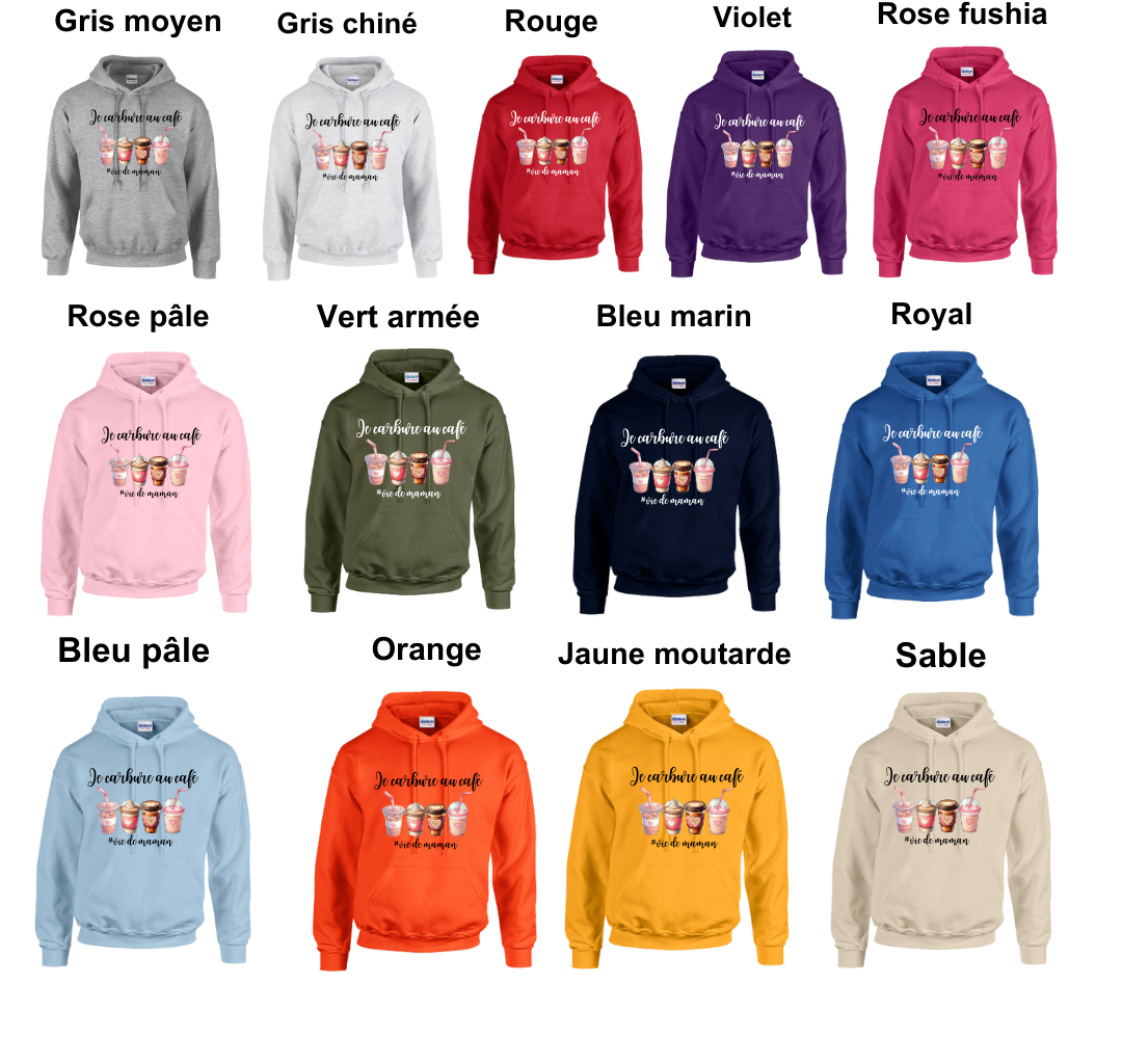 COTON OUATÉ (HOODIE) JE CARBURE AU CAFÉ #VIE DE MAMAN