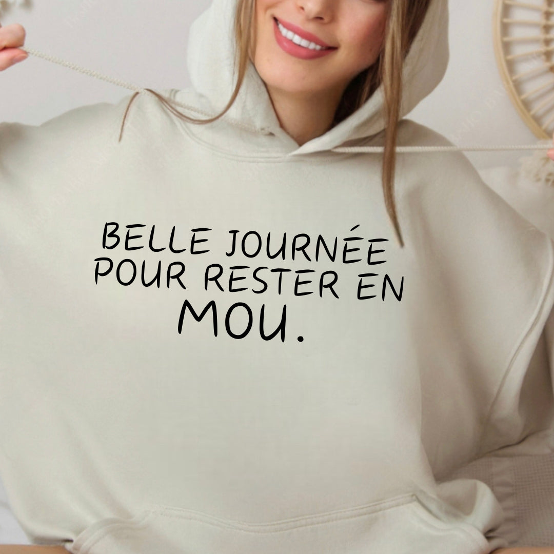 Belle journée pour rester en MOU. Hoodie unisexe